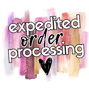 EXPEDITED ORDER PROCESSING